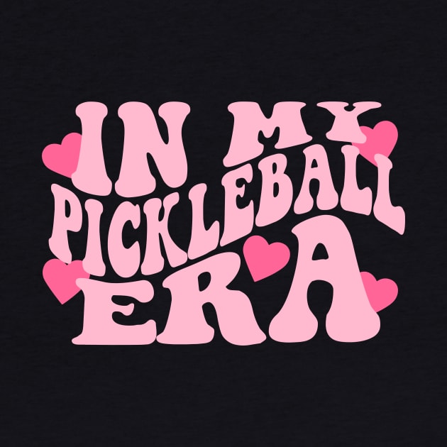 In My Pickleball Era Sweatshirt, Gift for Pickleball Players, Funny Pickleball, Pickleball Lover, Pickleball Player Gift,Pickleball Game Day by CamavIngora